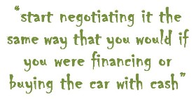 Negotiate a new car lease the same way as a purchase